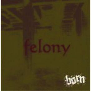 Felony (Single - B) album cover