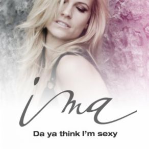 Da Ya Think I'M Sexy (Single) album cover