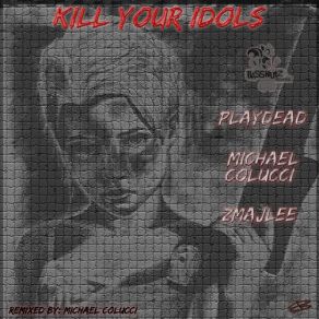 Kill Your Idols album cover