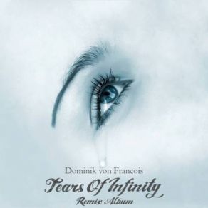Tears Of Infinity (Remixes) album cover