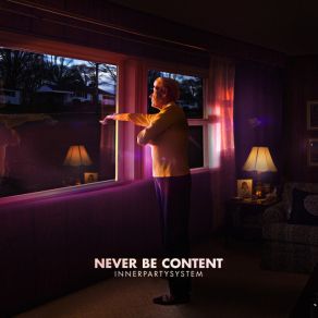 Never Be Content album cover