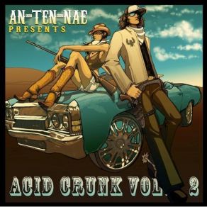 An - Ten - Nae Presents: Acid Crunk, Volume 2 album cover