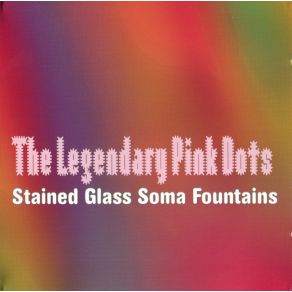 Stained Glass Soma Fountains (Disc 1) album cover