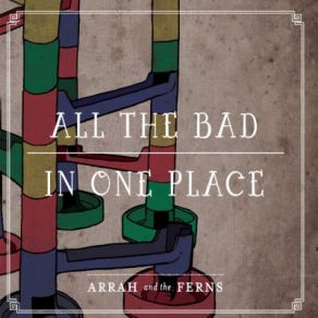 All The Bad In One Place album cover