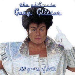 The Ultimate Gary Glitter (25 Years Of Hits) (CD2) album cover