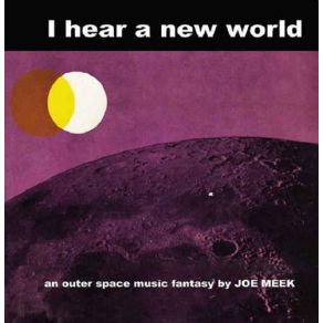 I Hear A New World album cover