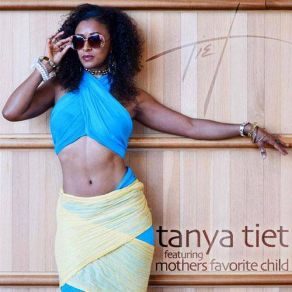 Tanya Tiet (Feat. Paris Toon & Mothers Favorite Child) album cover