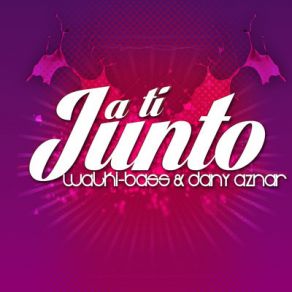 Junto A Ti (Radio Edit) (Single) album cover