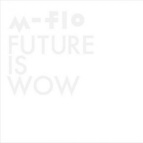 Future Is Wow album cover