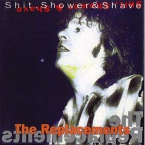 Shit, Shower & Shave album cover