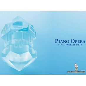 Piano Opera Final Fantasy I / II / III (Original Soundtrack) album cover