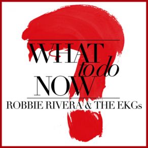 What To Do Now? album cover