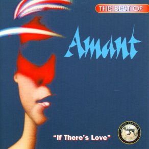 The Best Of Amant: If There's Love album cover