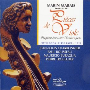 Marin Marais - Pieces De Viole, 5eme Livre, 1ere Partie (J. -L. Charbonnier, Et Al.) album cover
