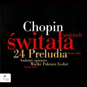 Chopin - 24 Preludes Op. 28, Andante Spianato Et Grande Polonaise - Wojciech S album cover