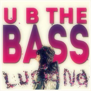 U B The Bass (J - Trick And Uberjakd Remix) (Single) album cover