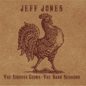 The Rooster Crows: The Bank Sessions album cover