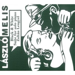 Laszlo Melis - Black & White Suite For Solo Piano album cover