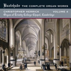 Buxtehude - The Complete Organ Works, Vol. 4 - Christopher Herrick album cover