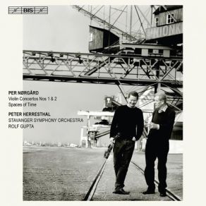Nørgård - Violin Concertos Nos. 1 & 2; Spaces Of Time - Stavanger Symphony Orchestra, Rolf Gupta album cover