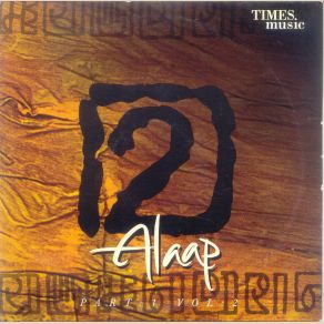 Alaap. A Discovery Of Indian Classical Music (Part 1), Volume 2 album cover