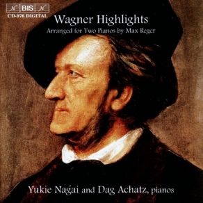 Wagner. Highlights. Dag Achatz, Yukie Nagai album cover