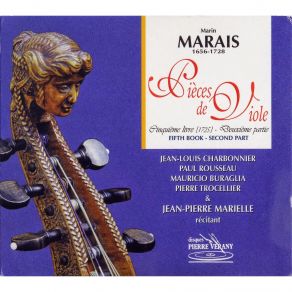 Marin Marais - Pieces De Viole, 5eme Livre, 2eme Partie (J. -L. Charbonnier, Et Al.) album cover