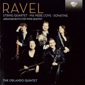 Ravel - Arrangements For Wind Quintet: String Quartet; Ma Mère L'oye; Sonatine - The Orlando Quintet album cover