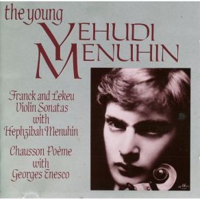 The Young Yehudi Menuhin. Franck, Lekeu, Chausson album cover