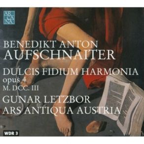Aufschnaiter - Dulcis Fidium Harmonia (Symphoniis Ecclesiasticis Concinnata, Opus 4 M. DCC. III) album cover