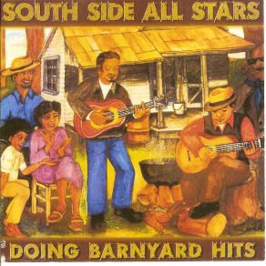 South Side All Stars-Doing Barnyard Hits album cover