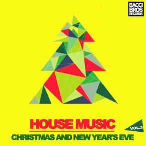 House Music Christmas And New Year's Eve - Vol. 3 album cover