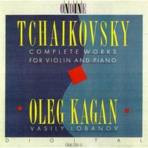 Kagan, Lobanov - Tchaikovsky - Complete Works For Violin & Piano album cover