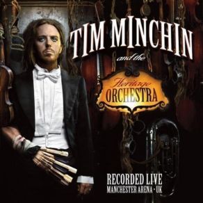 Tim Minchin And The Heritage Orchestra CD1 album cover