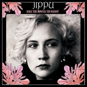 Kuka Teki Minusta Tän Naisen album cover