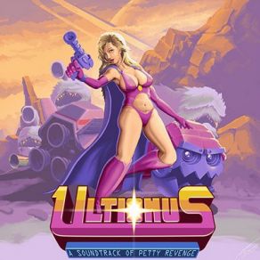 Ultionus: A Of Petty Revenge (Original Soundtrack) album cover