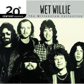 20th Century Masters, The Millennium Collection - The Best Of Wet Willie album cover