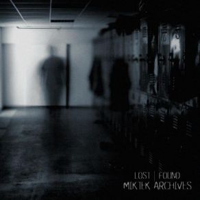 Lost | Found: Miktek Archives album cover