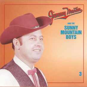 Jimmy Martin And The Sunny Mountain Boys - Vol. 3 album cover