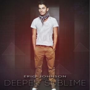 Eriq Johnson Pres. Deeper Sublime album cover