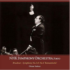 Bruckner: Symphonies Nos. 2 & 4 Romantische Tokyo (CD2: Bruckner 4) album cover