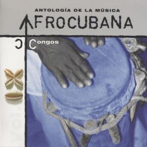 Antología De La Música Afrocubana, Vol. 09 - Congos album cover