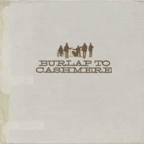 Burlap To Cashmere album cover