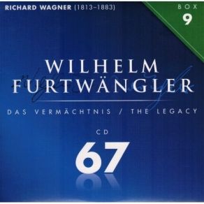 Wilhelm Furtwangler - The Legacy - Richard Wagner (CD67, 68) album cover