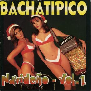 Bachatipico Navideño Vol. 1 album cover