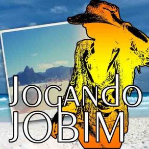 Jogando Jobim (Corcovado, Briga Nunca Mais, Falsa Bahiana And Other Song) (Single) album cover