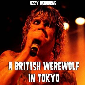 A British Werewolf In Tokyo (The Koseinenkin Hall, Tokyo, Japan, 1984. 06. 29) (Bootleg) album cover