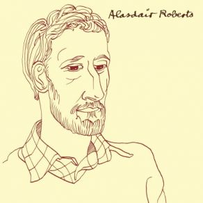 Alasdair Roberts album cover