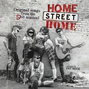 Home Street Home: Original Songs From The Shit Musical album cover