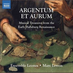 Argentum Et Aurum - Musical Treasures From Early Habsburg album cover